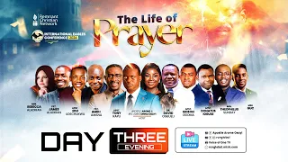 DAY 3 EVENING || IEC 2024 || THE LIFE OF PRAYER || APOSTLE AROME OSAYI || 22ND MAY 2024
