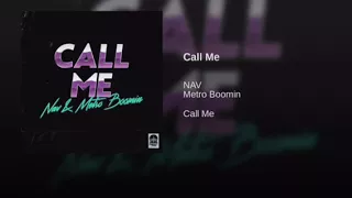 NAV X METRO BOOMIN - CALL ME (No Music)