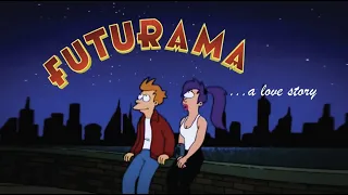 Futurama, a love story: Fry and Leela (Coldplay, 'Til Kingdom Come)