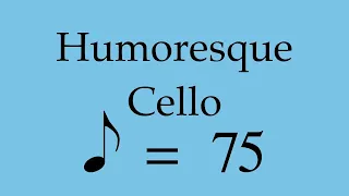 Suzuki Cello Book 3 | Humoresque | Piano Accompaniment | 75 BPM