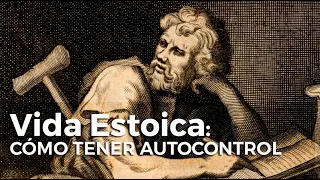 Estoicismo: cómo ganar autocontrol (ejercicios y trucos) || Vida Estoica