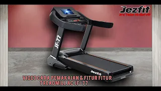 Video Cara pemakaian & fitur2 Treadmill JF 77