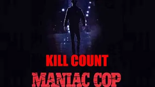 Maniac Cop 1988 Kill Count