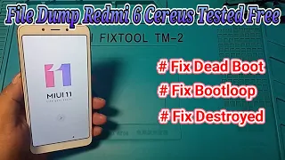 Flash File Dump Redmi 6 Cereus Free ( Fix Bootloop Fix Dead Boot Fix Destroyed )