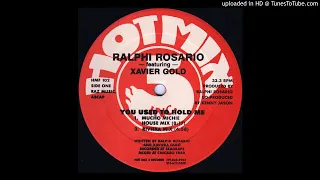 Ralphi Rosario feat. Xavia Gold - You Used To Hold Me