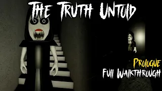 Roblox - The Truth Untold [ Prologue ] - Full Walkthrough