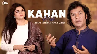 KAHAN HAI | Sitara Younas ft. Robin Ghosh | New Ghazal Song Cover | Sufi Dunya