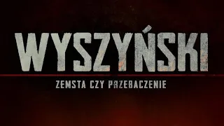 MALCZU ANALIZA TRAILERU WYSZYŃSKI Zemsta czy Przebaczenie