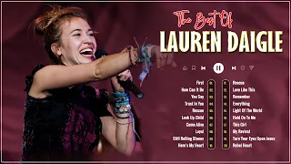 Lauren Daigle Greatest Hits 2022 💞 New 2022 Best Playlist Of Lauren Daigle Christian Songs 💞 You Say