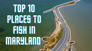 Top 10 Places To Fish in Maryland | Chesapeake Bay Blueprint