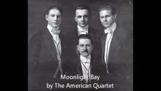 Moonlight Bay - American Quartet (1912)