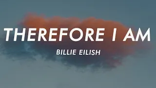 Billie Eilish - Therefore I Am (Lyrics)