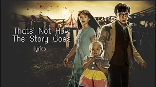 A Series of Unfortunate Events - Thats Not How the Story Goes ( Lyrics )
