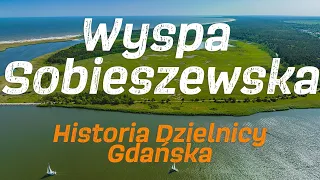 Wyspa Sobieszewska. Historia dzielnicy Gdańska.