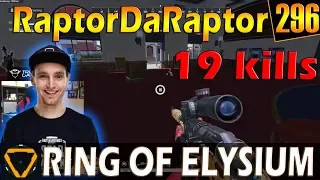RaptorDaRaptor | 19 kills | ROE (Ring of Elysium) | G296