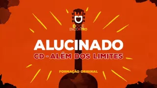 Doce Encontro - Alucinado #AlémDosLimites (2004)