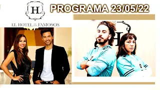 EL HOTEL DE LOS FAMOSOS - Programa 23/05/22 - DÍA DE ELIMINACIÓN - PROGRAMA COMPLETO