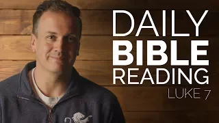 Luke 7 - Daily Bible Study