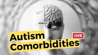 Autism Comorbities