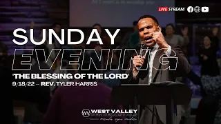 "The Blessing of the Lord" - Rev Tyler Harris -  09/18/2022
