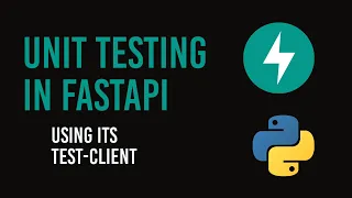 Unit Testing In FastAPI (Using It's In-Built Test Client) With Pytest