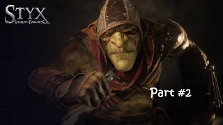 Styx: Shards of Darkness Gameplay Part 2 [NO KILL]