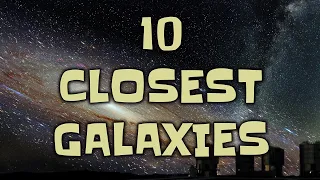 Top 10 Closest Spiral Galaxies