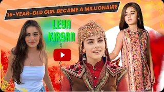Leya Kirsan | 15 Years Old Turkish Girl Became A Millionaire | Kurulus Osman Girl Fatima Haton