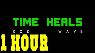 Rod Wave - Time Heals [1 HOUR LOOP]