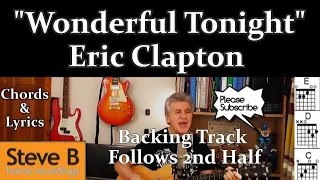 ❤️ Wonderful Tonight - Eric Clapton  - Chords & Lyrics, + *Backing Track* for you to strum along to,