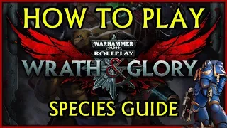 How to Play Wrath and Glory | Species Guide (Races)