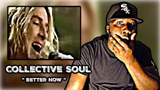 FIRST TIME HEARING! Collective Soul - Better Now | REACTION