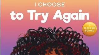 I Choose to Try Again ✍️ 🎨 Elizabeth Estrada 🎙️ Aaliya 📢 Read Aloud