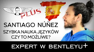 7 sposobów na błyskawiczną i przyjemną naukę języków 🇪🇸🇩🇪🇬🇧 Santiago Núñez [Expert w Bentleyu PLUS]