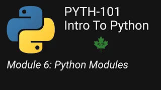 PYTH 101 Module 6 Python Modules