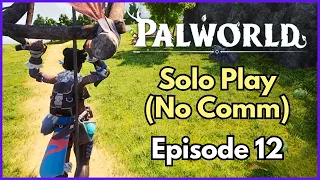 Solo Palworld: Unfiltered Solo Gaming Experience (No Commentary) | Episode 12