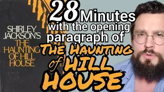 28 Minutes with the Opening Paragraph of The Haunting of Hill House by Shirley Jackson