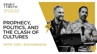 Prophecy, Politics, and the Clash of Cultures (with Joel Richardson) | SPIRIT + TRUTH