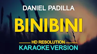 BINIBINI - Daniel Padilla (Brownman Revival) 🎙️ [ KARAOKE ] 🎶