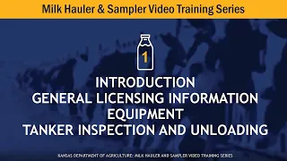 Milk Hauler Training Video 1: Introduction, Licensing, Equipment, Tanker Inspection Unloading