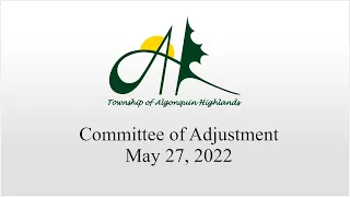 Committee of Adjustment Meeting - May 27 , 2022