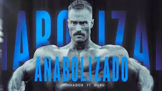 Sonhador feat Guru - Anabolizado (prod.Tuboybeats)