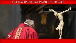 Papa Francesco - Celebrazione della Passione del Signore 2019-04-19