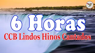 6 Horas de Belos Hinos CCB Hinário 5 Cantados - CCB Lindos Hinos Cantados - Hino de louvor a deus