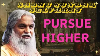 Sadhu Sundar Selvaraj ★ Pursue Higher