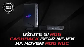 ROG NUC - malé monstrum plné výkonu a pořádný  gaming gear cashback!