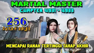 Martial Master Ep 256 Chaps 4931-4933 Mencapai Ranah Tertinggi Tahap Akhir