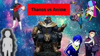 Thanos vs Anime (Marvel Gods vs Anime Gods)