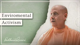 Environmental Activism | His Holiness Radhanath Swami