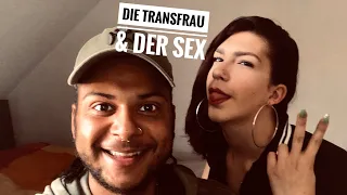 Die Transfrau & der Sex 🤭💦